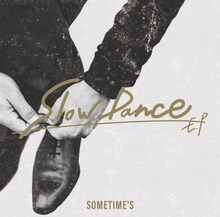 SOMETIME'S「Slow Dance EP」ジャケット