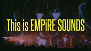 「EMPiRE BREAKS THROUGH the LiMiT LiVE [DiGEST MOViE]」より。