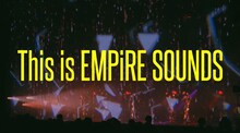 「EMPiRE BREAKS THROUGH the LiMiT LiVE [DiGEST MOViE]」より。