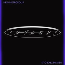 NEHANN「New Metropolis」ジャケット
