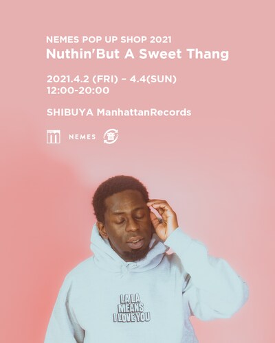 NEMESポップアップストア「Nuthin'But A Sweet Thang」告知ビジュアル