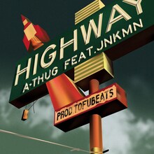 A-THUG「HIGHWAY feat. JNKMN」配信ジャケット
