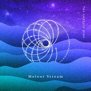 fox capture plan「Meteor Stream」ジャケット