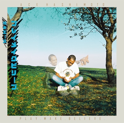 エース橋本「プレイ.メイク.ビリーブ.」ジャケット