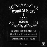 「OTONA SESSIONS 2 at B.Y.G」告知画像