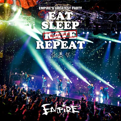 EMPiRE「EMPiRE'S GREATEST PARTY -EAT SLEEP EMPiRE REPEAT-」配信ジャケット