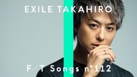 EXILE TAKAHIROが登場する「THE FIRST TAKE」第112回ビジュアル。