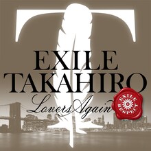 EXILE TAKAHIRO「Lovers Again」配信ジャケット