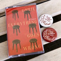 b-flower「何もかもが駄目になってしまうまで～UNTIL EVERYTHING GOES WRONG」カセットテープ外観