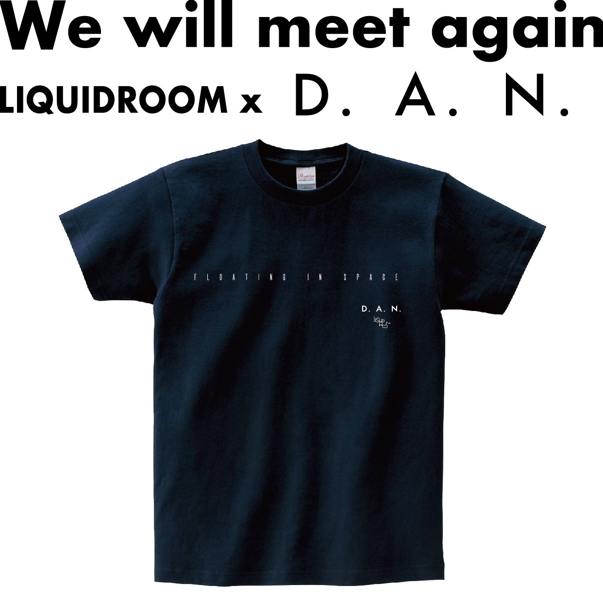 「We will meet again」Tシャツ（D.A.N.）