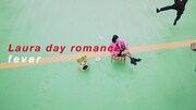 Laura day romance「fever」ミュージックビデオのサムネイル。