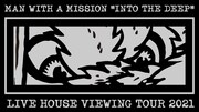 「"INTO THE DEEP" LIVE HOUSE VIEWING TOUR 2021」ビジュアル