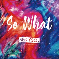 SPiCYSOL「So What」配信ジャケット