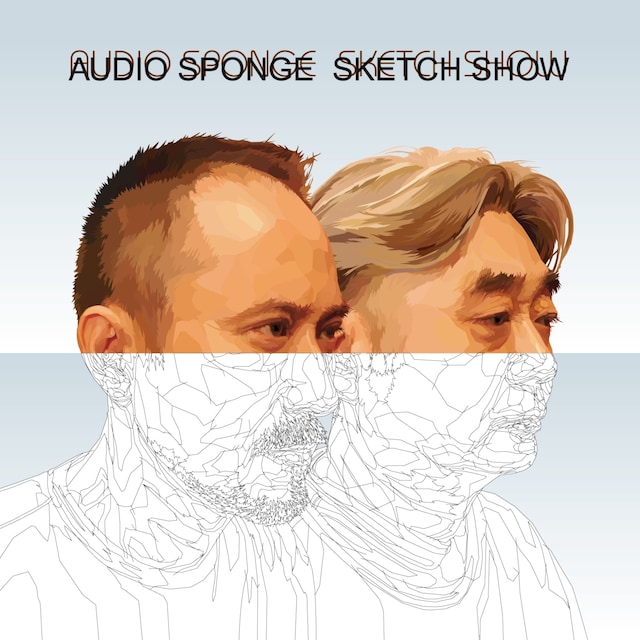SKETCH SHOW「audio sponge」ジャケット