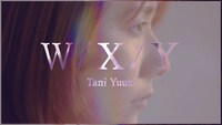Tani Yuuki「W/X/Y」MVのワンシーン。