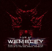 BABYMETAL「LIVE AT WEMBLEY BABYMETAL WORLD TOUR 2016 kicks off at THE SSE ARENA, WEMBLEY」ジャケット