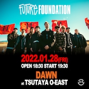 FUTURE FOUNDATION「DAWN at TSUTAYA O-EAST」告知ビジュアル