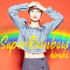 mihimaru GTのhiroko、7年半の充電期間を経てソロシングル「Super Rainbow」リリース