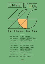 「SHE'S 10th Anniversary Tour『So Close, So Far』」ビジュアル