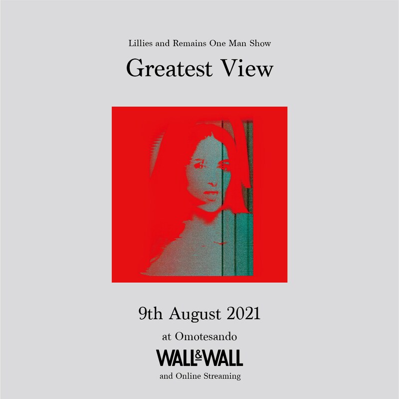 「Lillies and Remains One Man Show "Greatest View"」告知ビジュアル
