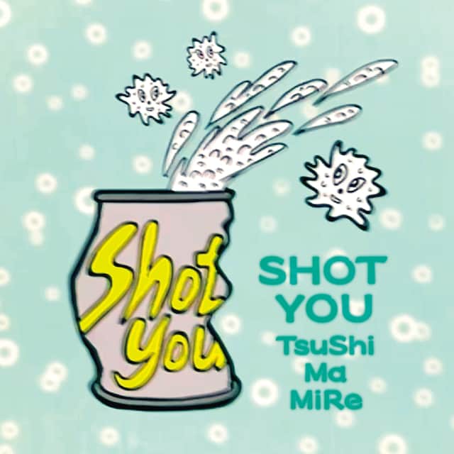 つしまみれ「SHOT YOU」配信ジャケット
