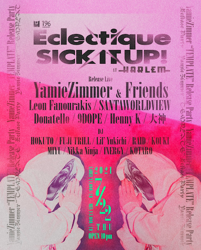 「Eclectique x SICK IT UP! -YamieZimmer “TEMPLATE” Release Party-」フライヤー