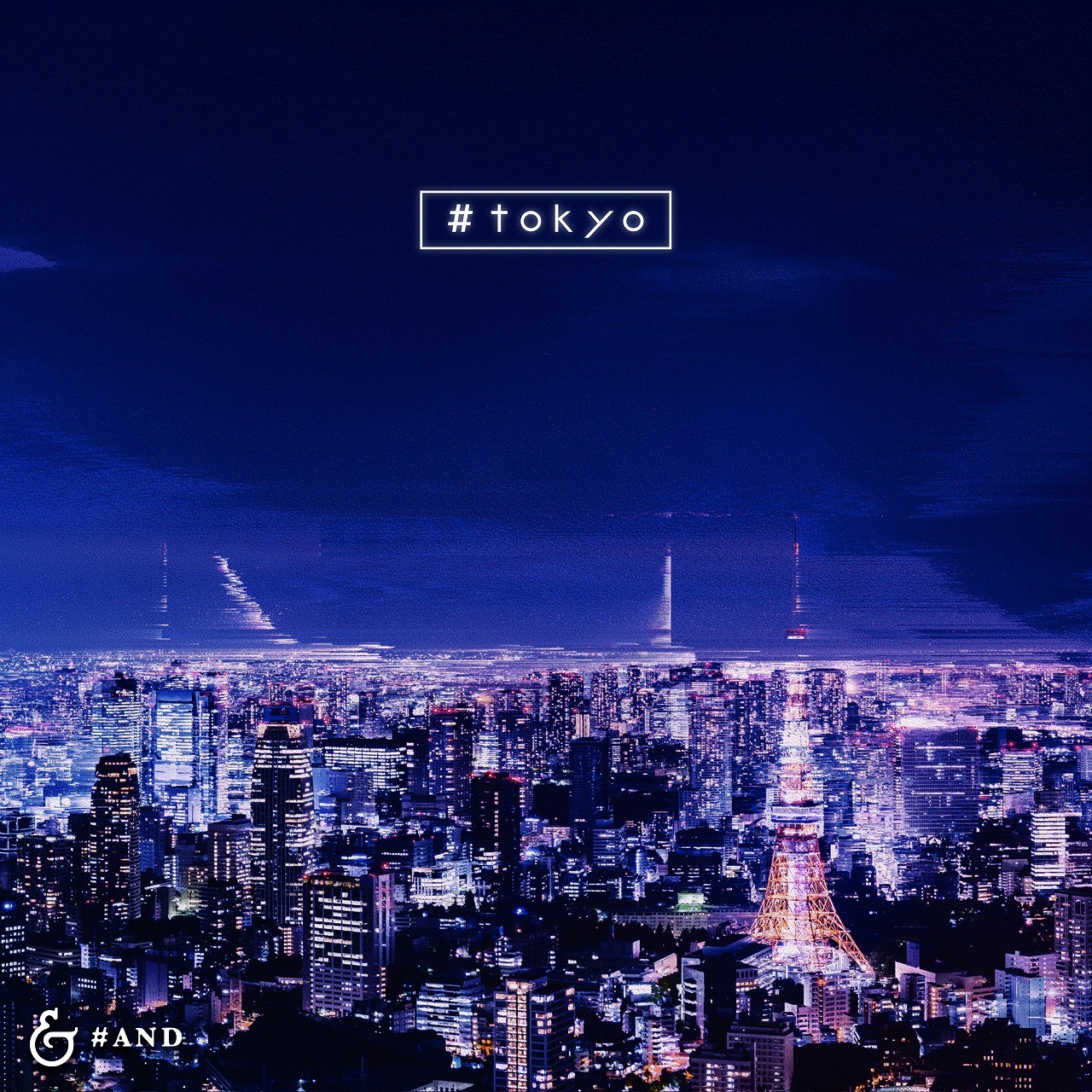 ＆「#tokyo」配信ジャケット
