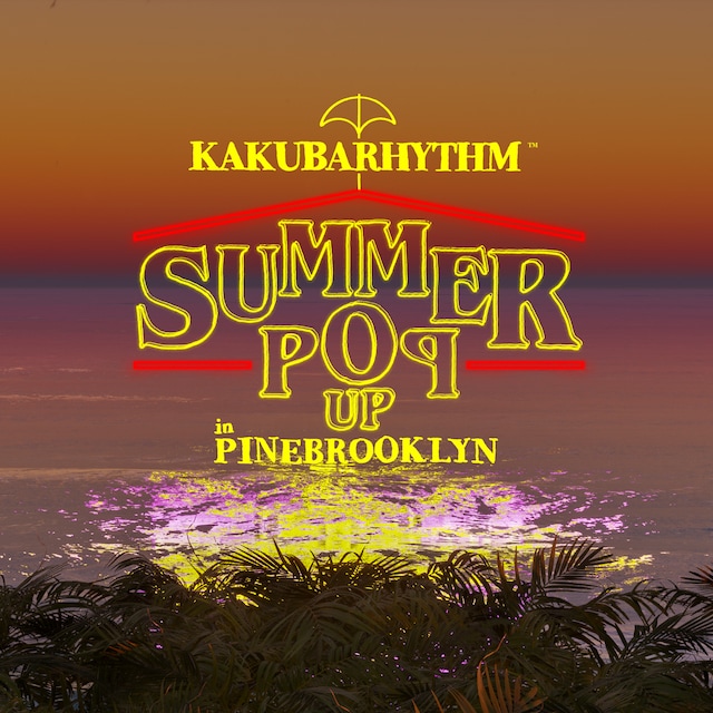 「KAKUBARHYTHM SUMMER POP UP IN PINEBROOKLYN」ビジュアル