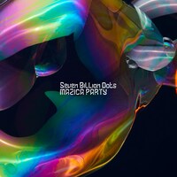 Seven Billion Dots「MAZICA PARTY」通常盤ジャケット