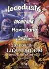 locofrank、dustbox、HAWAIIAN6のスリーマン「ロコダスト6」が6年ぶりに開催