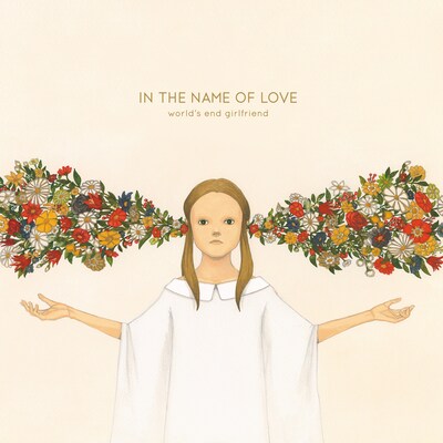 world's end girlfriend「IN THE NAME OF LOVE」ジャケット