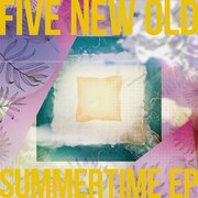 FIVE NEW OLD「Summertime EP」配信ジャケット