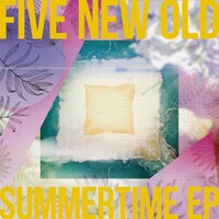 FIVE NEW OLD「Summertime EP」配信ジャケット