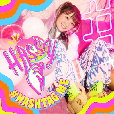 大橋彩香 a.k.a HASSY「#HASHTAG ME」配信ジャケット