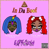 Lil'Yukichi「Shit In Da Boof feat. Lord Narf & Ripparachie」