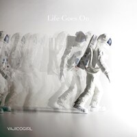 YAJICO GIRL「Life Goes On」配信ジャケット