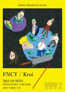 FNCYとKroi、WWW Xで初ツーマン