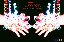 「polly & EASTOKLAB Split『Twin.』Release Tour」ビジュアル