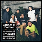 Emerald、YouTubeでライブを生配信