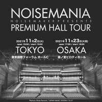 NOISEMAKER「NOISEMANIA PREMIUM HALL TOUR」告知ビジュアル