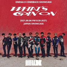 OMEGA X「WHAT'S GOIN' ON」ショーケースの告知画像。