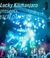 Lucky Kilimanjaro「Lucky Kilimanjaro presents.YAON DANCERS」ジャケット
