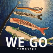 プリーズキャッチ！何気に熱～いTOMOVSKYのニューアルバム「WE GO」発売