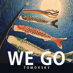プリーズキャッチ！何気に熱～いTOMOVSKYのニューアルバム「WE GO」発売