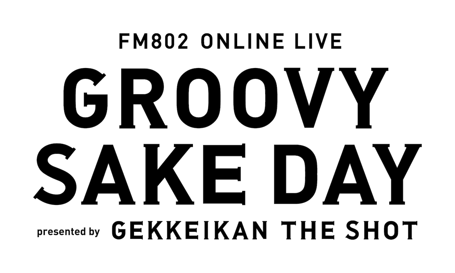 「FM802 ONLINE LIVE GROOVY SAKE DAY presented by GEKKEIKAN THE SHOT」ロゴ