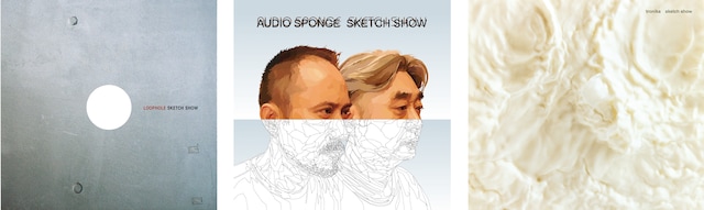 左からSKETCH SHOW「LOOPHOLE」（2003年11月リリース）、「audio sponge」（2002年9月リリース）、「tronika」（2003年2月リリース）ジャケット。