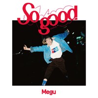 Megu「So good」ジャケット