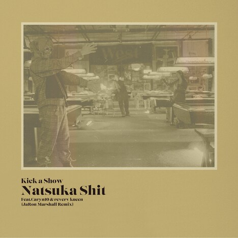 Kick a Show「Natsuka Shit (JaRon Marshall Remix)feat. Caryn10 & reverv Kueen」配信ジャケット