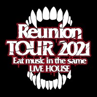 「Reunion TOUR 2021 ～Eat music in the same LIVE HOUSE～」ロゴ