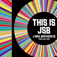 三代目 J SOUL BROTHERS from EXILE TRIBE「THIS IS JSB」ジャケット